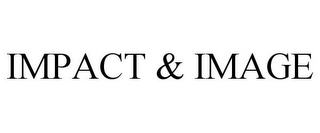 IMPACT & IMAGE