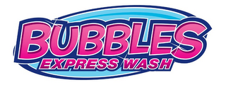 BUBBLES EXPRESS WASH