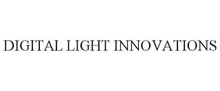 DIGITAL LIGHT INNOVATIONS