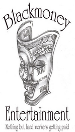 BLACKMONEY ENTERTAINMENT NOTHING BUT HARD WORKERS GETTING PAID