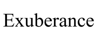EXUBERANCE