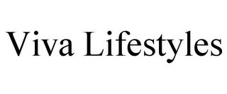 VIVA LIFESTYLES