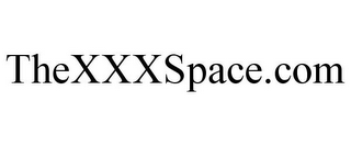 THEXXXSPACE.COM