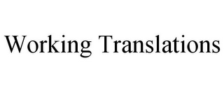 WORKING TRANSLATIONS