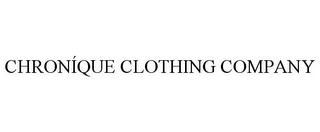 CHRONÍQUE CLOTHING COMPANY