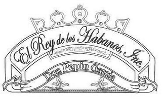 EL REY DE LOS HABANOS, INC. DON PEPIN GARCIA