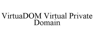 VIRTUADOM VIRTUAL PRIVATE DOMAIN