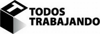 T TODOS TRABAJANDO