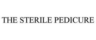 THE STERILE PEDICURE