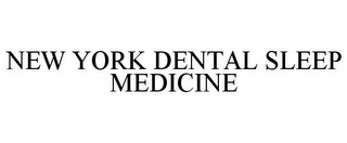 NEW YORK DENTAL SLEEP MEDICINE
