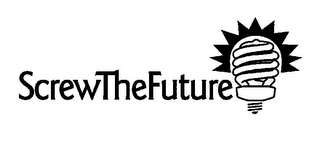 SCREWTHEFUTURE