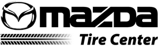 MAZDA TIRE CENTER