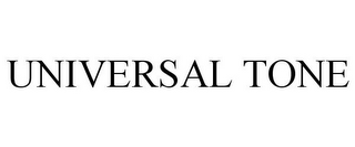 UNIVERSAL TONE
