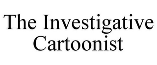 THE INVESTIGATIVE CARTOONIST