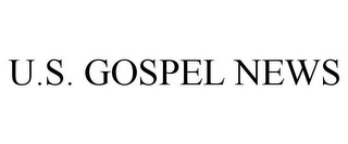 U.S. GOSPEL NEWS