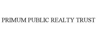 PRIMUM PUBLIC REALTY TRUST