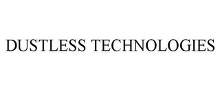 DUSTLESS TECHNOLOGIES