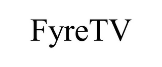 FYRETV