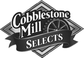 COBBLESTONE MILL SELECTS