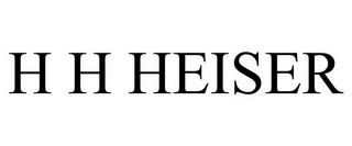 H H HEISER