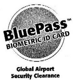 BLUEPASS BIOMETRIC ID CARD GLOBAL AIRPORT SECURITY CLEARANCE