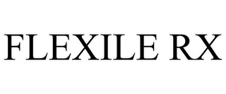 FLEXILE RX