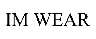 IM WEAR