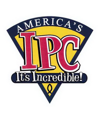 AMERICA'S IPC IT'S INCREDIBLE!