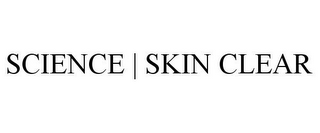 SCIENCE SKIN CLEAR