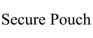 SECURE POUCH