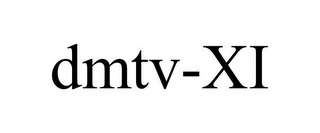 DMTV-XI