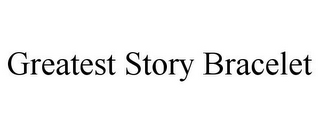 GREATEST STORY BRACELET