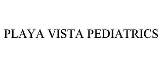 PLAYA VISTA PEDIATRICS