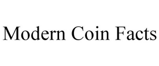 MODERN COIN FACTS