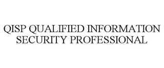 QISP QUALIFIED INFORMATION SECURITY PROFESSIONAL