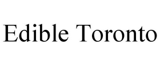 EDIBLE TORONTO