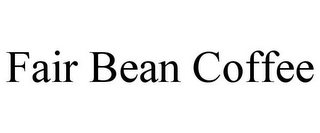 FAIR BEAN COFFEE