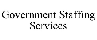 GOVERNMENT STAFFING SERVICES