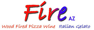 FÍRE AZ WOOD FIRED PIZZA WINE ITALIAN GELATO