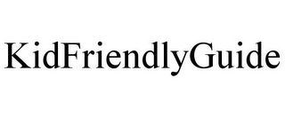 KIDFRIENDLYGUIDE