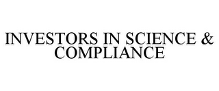 INVESTORS IN SCIENCE & COMPLIANCE