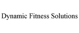 DYNAMIC FITNESS SOLUTIONS