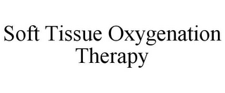 SOFT TISSUE OXYGENATION THERAPY