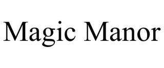 MAGIC MANOR