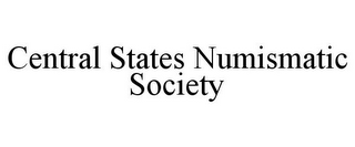 CENTRAL STATES NUMISMATIC SOCIETY