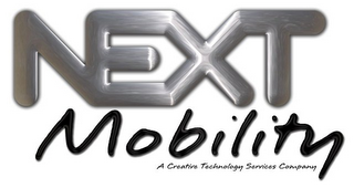 NEXT MOBILITY A CREATIVE TECHNOLOGY SERVICES COMPANY