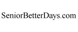 SENIORBETTERDAYS.COM