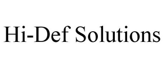 HI-DEF SOLUTIONS