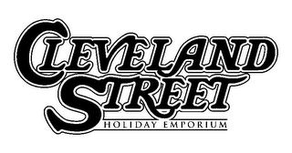 CLEVELAND STREET HOLIDAY EMPORIUM