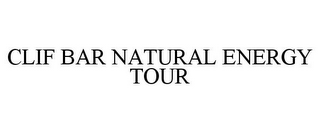 CLIF BAR NATURAL ENERGY TOUR